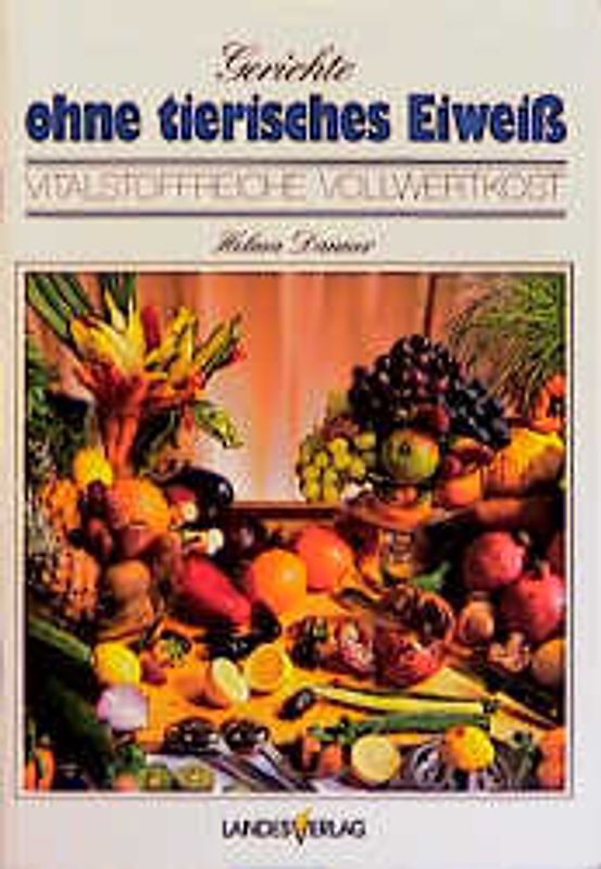 Gerichte ohne tierisches Eiweiss