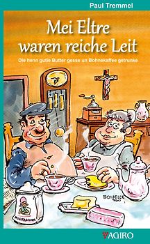 Mei Eltre waren reiche Leit