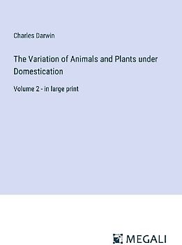 The Variation of Animals and Plants under Domestication