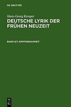 Hans-Georg Kemper: Deutsche Lyrik der frühen Neuzeit / Empfindsamkeit