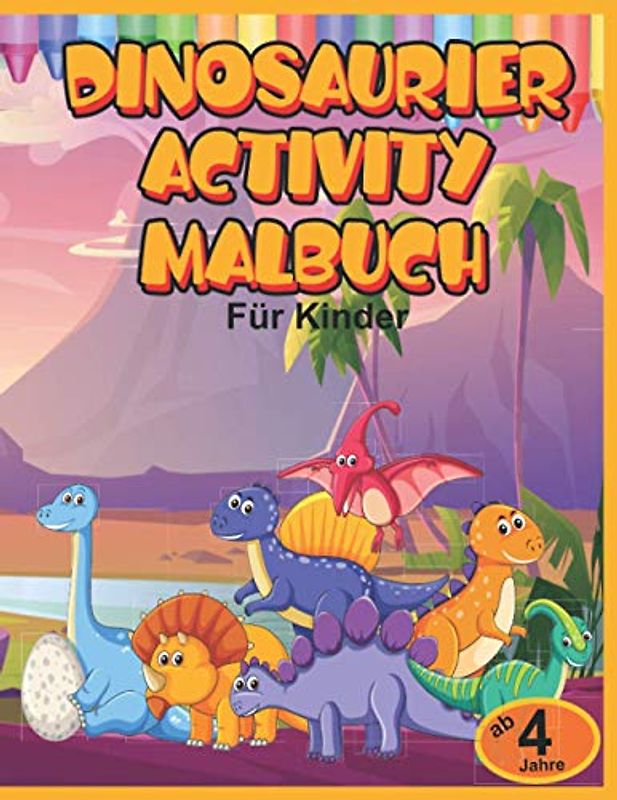 Dinosaurier Activity Malbuch für Kinder: Mein großes Dino Buch zum Ausmalen mit interessanten Fakten, Fehler-Such-Bilder, Labyrinthen und mehr für Jungen und Mädchen ab 4 Jahren