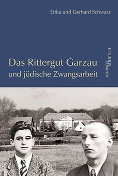 Das Rittergut Garzau und jüdische Zwangsarbeit