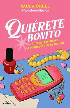 Quiérete Bonito / Love Yourself Beautifully