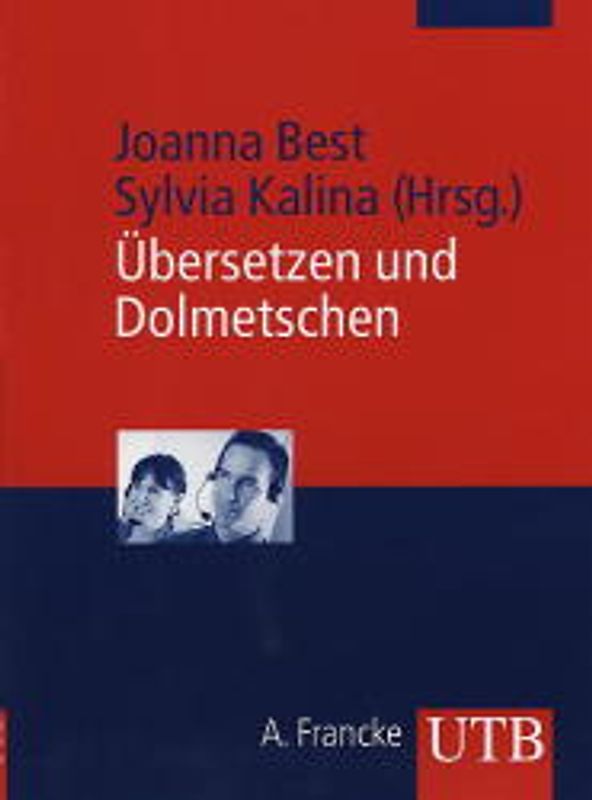 Übersetzen und Dolmetschen. Eine Orientierungshilfe
