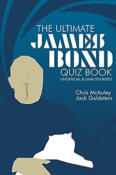 James Bond - The Ultimate Quiz Book: 500 Questions and Answers