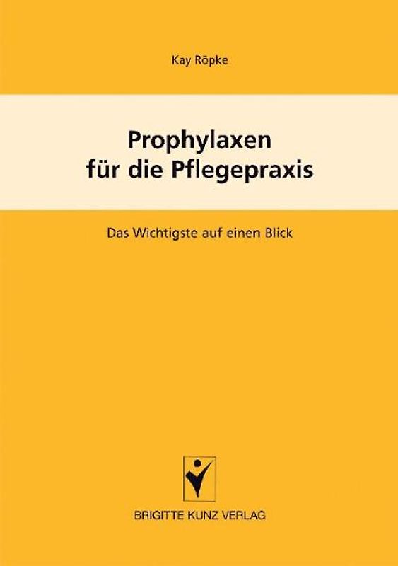Prophylaxen für die Pflegepraxis