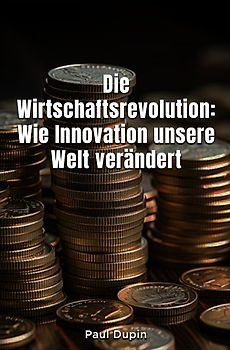 Die Wirtschaftsrevolution: