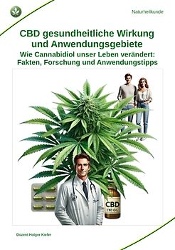 CBD gesundheitliche Wirkung und Anwendungsgebiete
