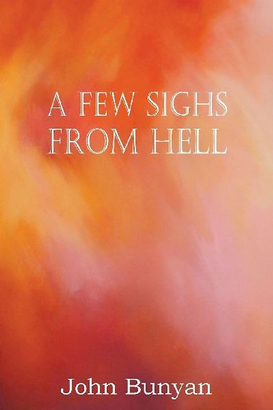 A Few Sighs from Hell