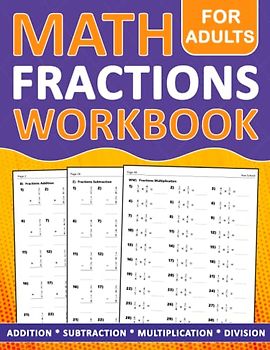 Fractions Math Workbook For Adults: Fractions Practice Problems For Adults Addition, Subtraction, Multiplication and Division With More 2000 Exercises With Answers | Fractions Worksheets For Adults