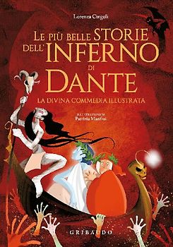 Le più belle storie dell'Inferno di Dante. La Divina Commedia illustrata