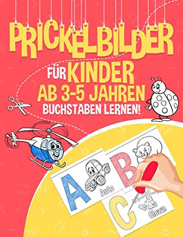 Prickelbilder für Kinder ab 3-5 Jahren - Buchstaben Lernen: 30 Vorlagen zum Malen, Prickeln und Ausschneiden - Prickel Block mit den Buchstaben von ... und Mädchen als Geschenke zum Prickelset