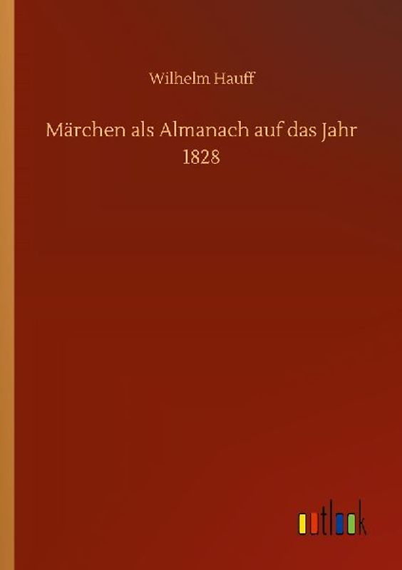 Märchen als Almanach auf das Jahr 1828