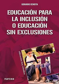 Educación para la inclusión o educación sin exclusiones