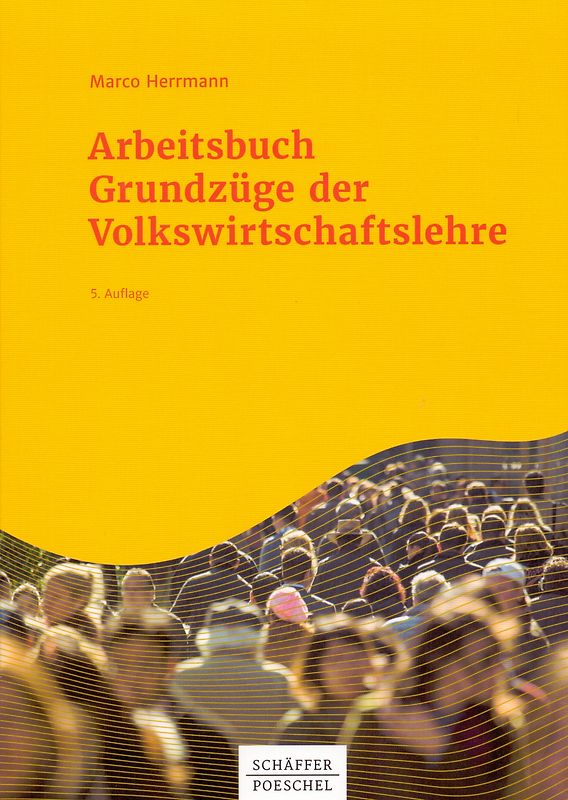 Arbeitsbuch Grundzüge der Volkswirtschaftslehre