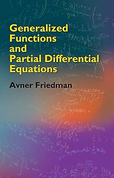 Generalized Functions and Partial Differential Equations (Dover Books on Mathematics)