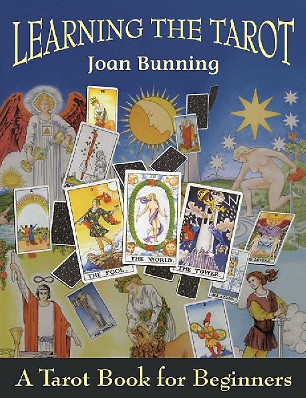 Learning the Tarot: A Tarot Book for Beginners - Joan Bunning