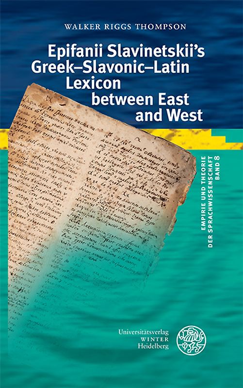 Epifanii Slavinetskii’s Greek–Slavonic–Latin Lexicon between East and West