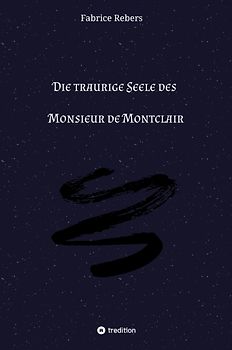 Die traurige Seele des Monsieur de Montclair