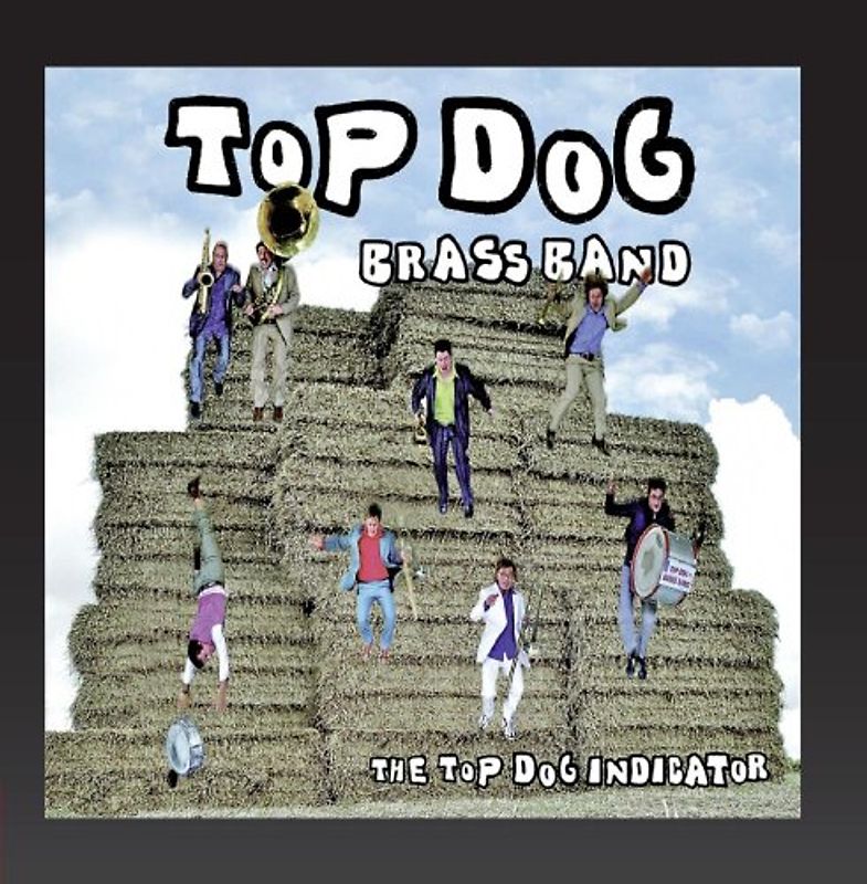 Top Dog Brass Band - The Top Dog Indicator