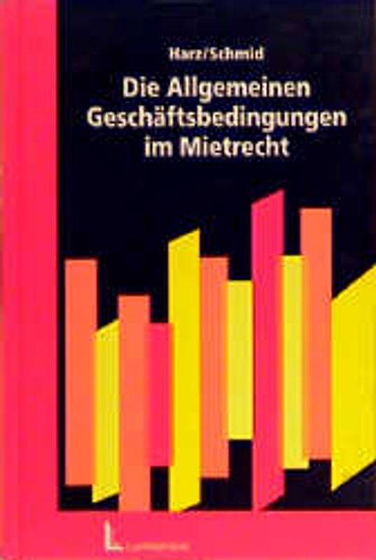Die Allgemeinen Geschäftsbedingungen im Mietrecht