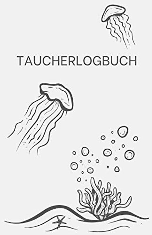 Taucherlogbuch (Unter Wasser Doodle): Notieren und verfolgen Sie Tauchgänge, Tauchplätze auf der ganzen Welt und Unterwassererlebnisse in diesem kleinen und kompakten Logbuch