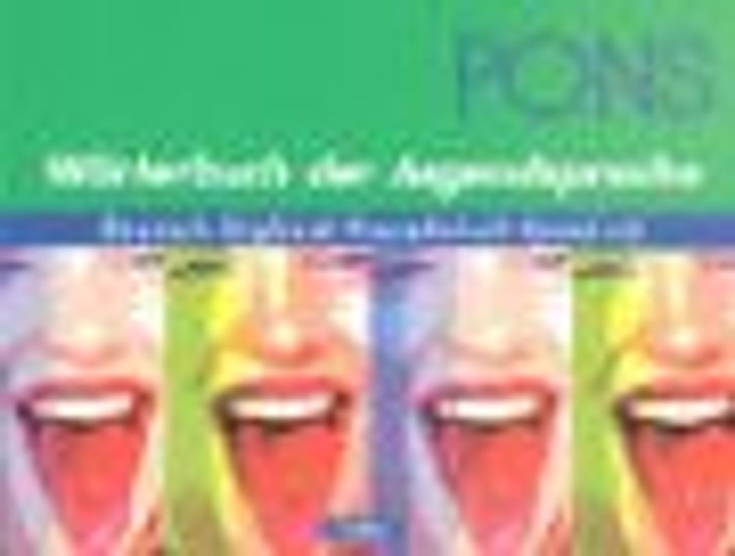 PONS Wörterbuch der Jugendsprache. Deutsch-Englisch /Deutsch-Französisch /Deutsch-Spanisch