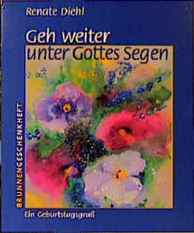 Geh weiter unter Gottes Segen