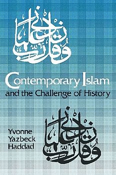 Contemporary Islam and the Challenge of History
