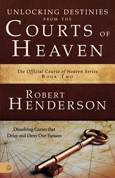 Unlocking Destinies from the Courts of Heaven: Dissolving Curses That Delay and Deny Our Futures