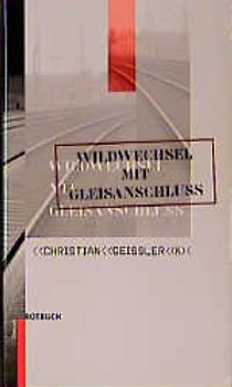 Wildwechsel mit Gleisanschluss