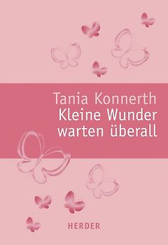 Kleine Wunder warten überall