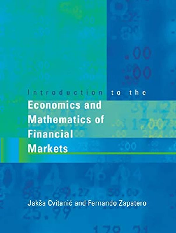 Introduction to the Economics and Mathematics of Financial Markets (Mit Press)