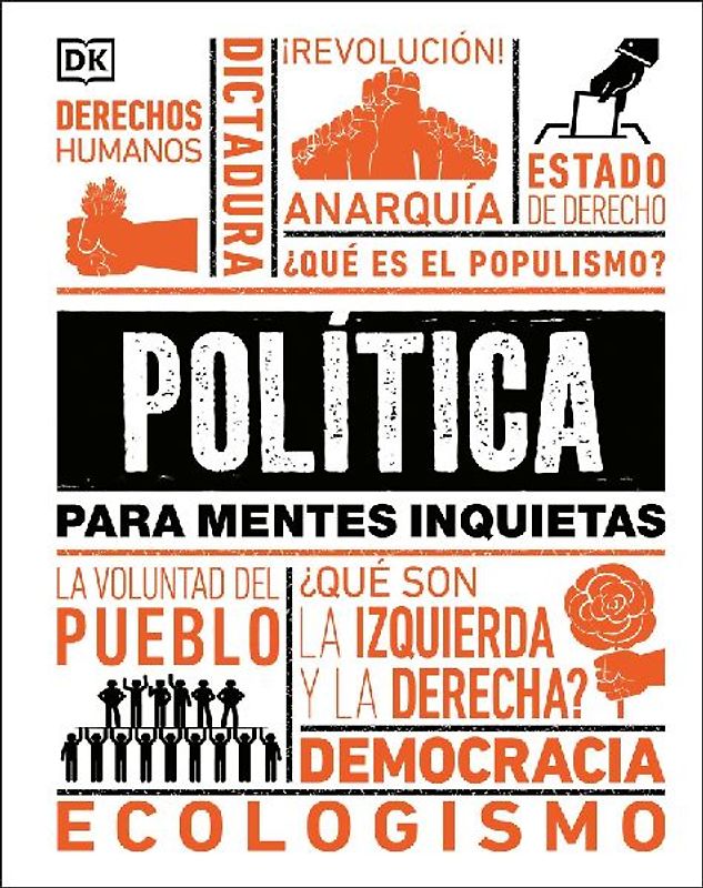 Política Para Mentes Inquietas (Politics Is...)