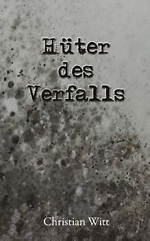 Hüter des Verfalls