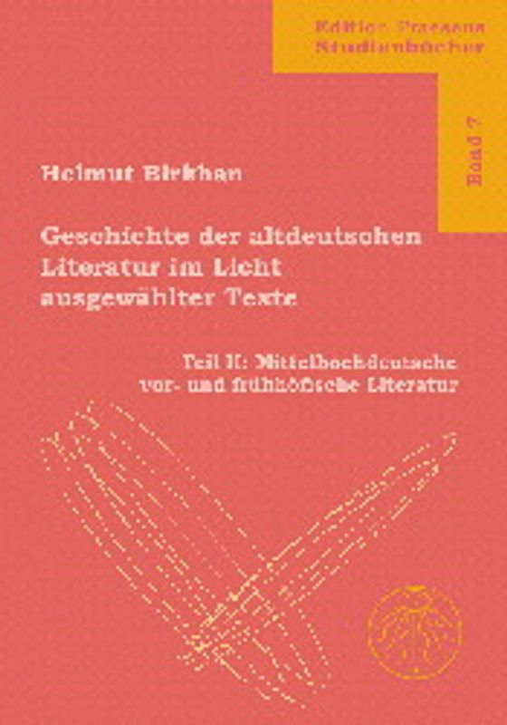 Geschichte der altdeutschen Literatur im Licht ausgewählter Texte / Geschichte der altdeutschen Literatur im Licht ausgewählter Texte