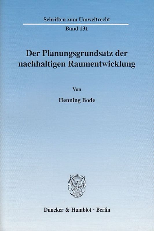 Der Planungsgrundsatz der nachhaltigen Raumentwicklung.