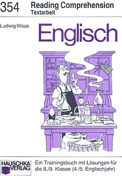 Englisch / Reading Comprehension Textarbeit. Ein Trainingsbuch mit Lösungen für die 8./9. Klasse (4./5. Englischjahr)