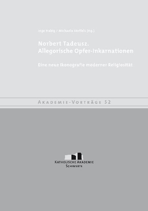 Norbert Tadeusz. Allegorische Opfer-Inkarnationen