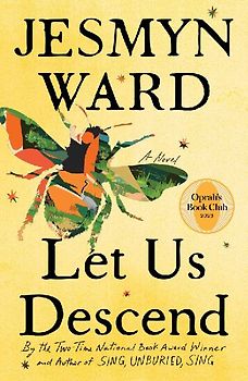Let Us Descend (Oprah's Book Club)