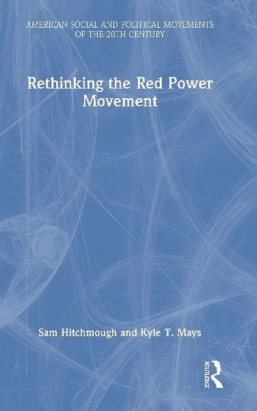 Rethinking the Red Power Movement