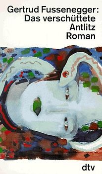 Das verschüttete Antlitz. Roman
