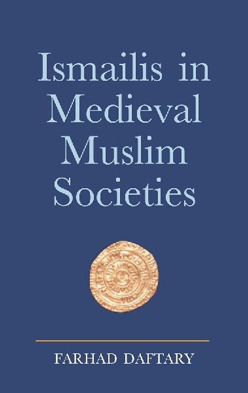 Ismailis in Medieval Muslim Societies