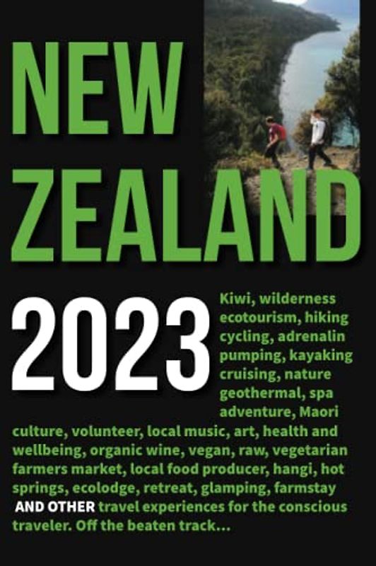 New Zealand 2023: Kiwi - Wilderness - Ecotourism