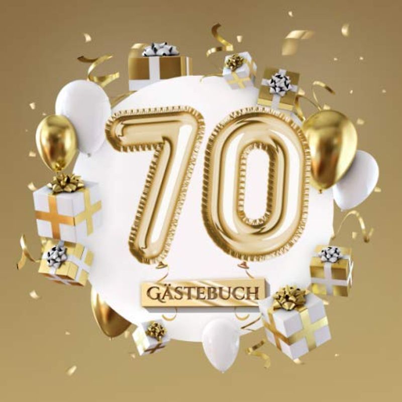 70 Gästebuch: Goldene Deko zum 70.Geburtstag - 70 Jahre Geschenk für Mann oder Frau - Partydeko Gold - Buch für Glückwünsche und Fotos der Gäste