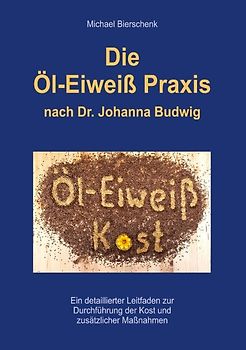 Die Öl-Eiweiß Praxis