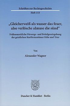 "Gleicherweiß als wasser das feuer, also verlösche almuse die sünd".