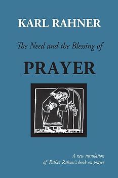 The Need and the Blessing of Prayer