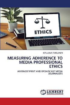 MEASURING ADHERENCE TO MEDIA PROFESSIONAL ETHICS