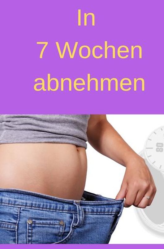 In 7 Wochen abnehmen